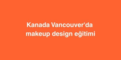 Kanada Vancouver'da Makeup Design Eğitimi 388 Kanada Vancouverda Makeup Design Egitimi