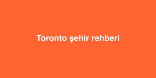Toronto Şehir Rehberi 387 Toronto Sehir Rehberi