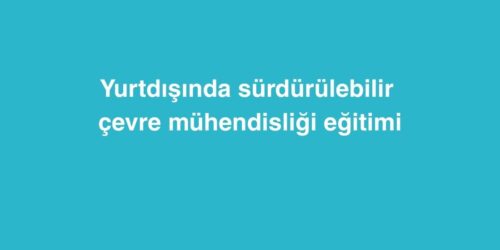 Yurtdışında Sürdürülebilir Çevre Mühendisliği Eğitimi 404 Yurtdisinda Surdurulebilir Cevre Muhendisligi Egitimi