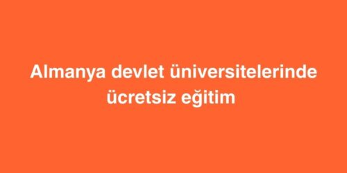 Almanya Devlet Üniversitelerinde Ücretsiz Eğitim Fırsatı 369 Almanya Devlet Universitelerinde Ucretsiz Egitim Firsati