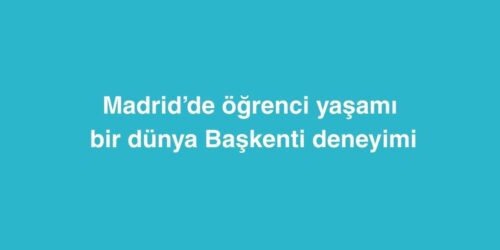 Madrid’de Öğrenci Yaşamı Bir Dünya Başkenti Deneyimi 358 Madridde Ogrenci Yasami Bir Dunya Baskenti Deneyimi