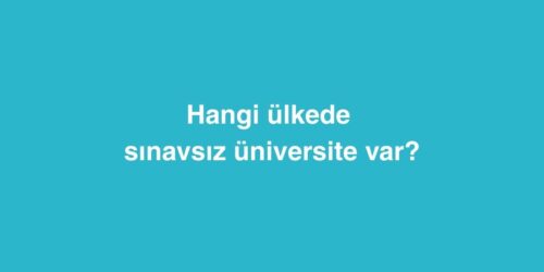 Hangi Ülkede Sınavsız Üniversite Var? 354 Hangi Ulkede Sinavsiz Universite Var