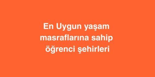 En Uygun Yaşam Masraflarına Sahip Öğrenci Şehirleri 341 En Uygun Yasam Masraflarina Sahip Ogrenci Sehirleri