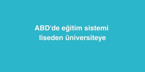 ABDde Egitim Sistemi Liseden Universiteye