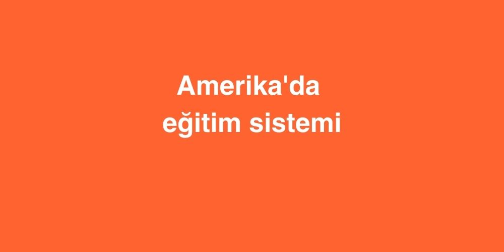 Amerika'da Eğitim Sistemi 1 Amerikada Egitim Sistemi