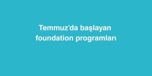 Temmuz’da Başlayan Foundation Programları 292 Temmuzda Baslayan Foundation Programlari