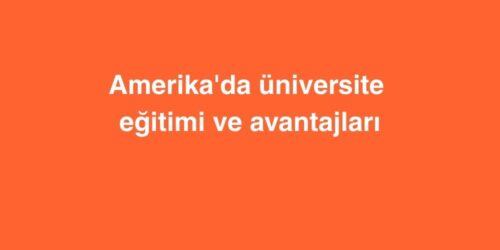 Amerika'da Üniversite Eğitimi ve Avantajları 275 Amerikada Universite Egitimi ve Avantajlari