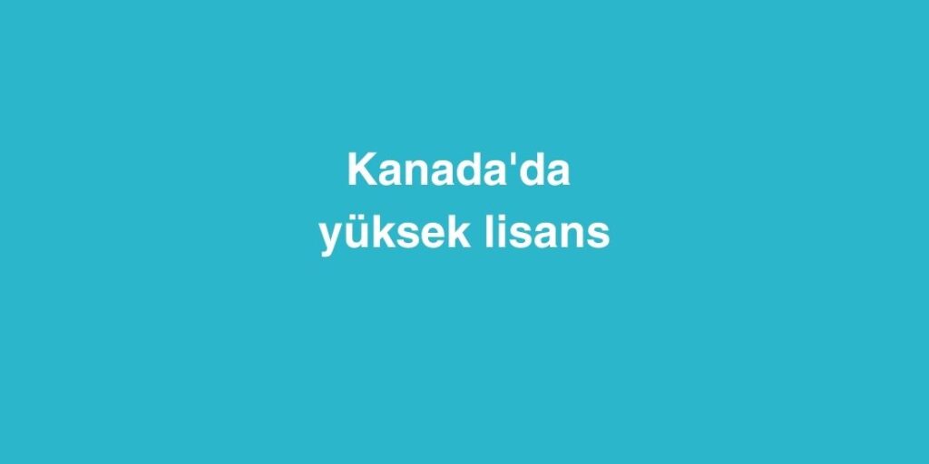 Kanadada Yuksek Lisans 2
