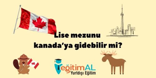 Lise Mezunu Kanada'ya Gidebilir Mi? 129 LISE MEZUNU KANADAYA GIDEBILIR MI 1