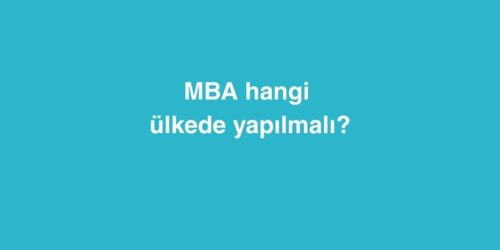 MBA Hangi Ülkede Yapılmalı? 284 MBA Hangi Ulkede Yapilmali