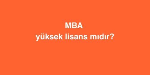 MBA Yüksek Lisans Mıdır? 277 MBA Yuksek Lisans Midir 2