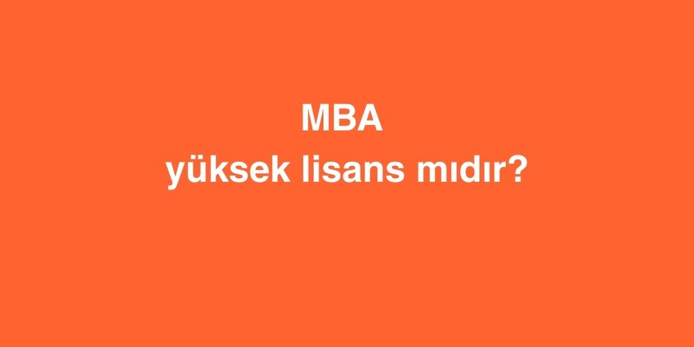 MBA Yuksek Lisans Midir 2