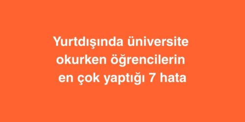 Yurtdışında Üniversite Okurken Öğrencilerin En Çok Yaptığı 7 Hata 253 Yurtdisinda Universite Okurken Ogrencilerin En Cok Yaptigi 7 Hata 1