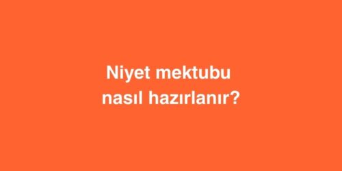 Niyet Mektubu Nasil Hazirlanir