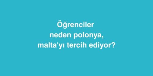 Öğrenciler neden polonya ve malta'yı tercih ediyor? 218 Ogrenciler neden polonya ve maltayi tercih ediyor
