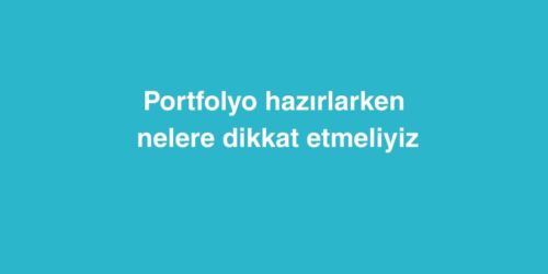 Portfolyo Hazırlarken Nelere Dikkat Etmeliyiz 226 Portfolyo Hazirlarken Nelere Dikkat Etmeliyiz