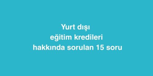 Yurt Dışı Eğitim Kredileri Hakkında Sorulan 15 Soru 224 Yurt Disinda Ogrenciler Icin En Ucuz Marketler ve Alisveris Ipuclari 4