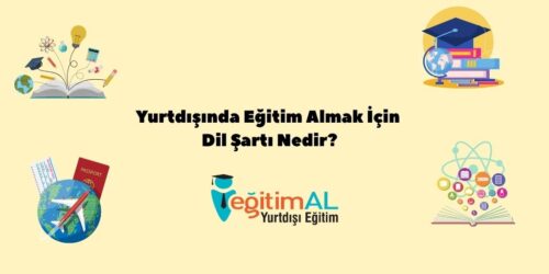 Yurtdışında Eğitim Almak İçin Dil Şartı Nedir? 51 Yurtdisinda Egitim Almak Icin Dil Sarti Nedir