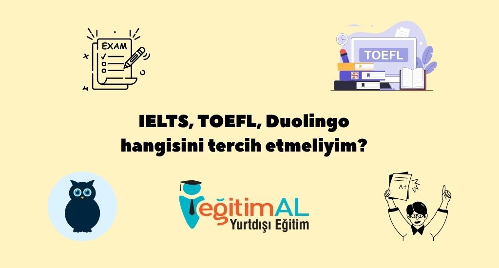 IELTS, TOEFL, Duolingo: Hangisini Tercih Etmeliyim? 1 IELTS TOEFL Duolingo Hangisini Tercih Etmeliyim 1