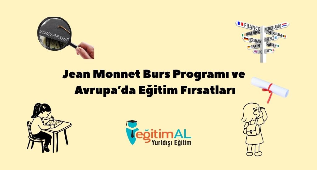 Jean Monnet Burs Programi ve Avrupada Egitim Firsatlari
