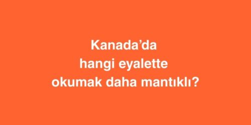 Kanadada Hangi Eyalette Okumak Daha Mantikli 1