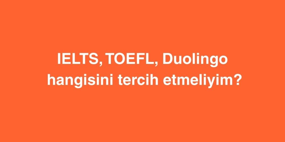 IELTS, TOEFL, Duolingo: Hangisini Tercih Etmeliyim? 1 School District Nedir 2