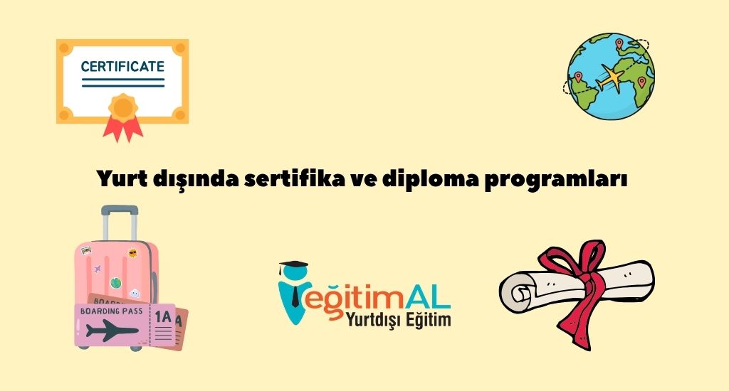 Yurt disi sertifika ve diploma programlari nedir