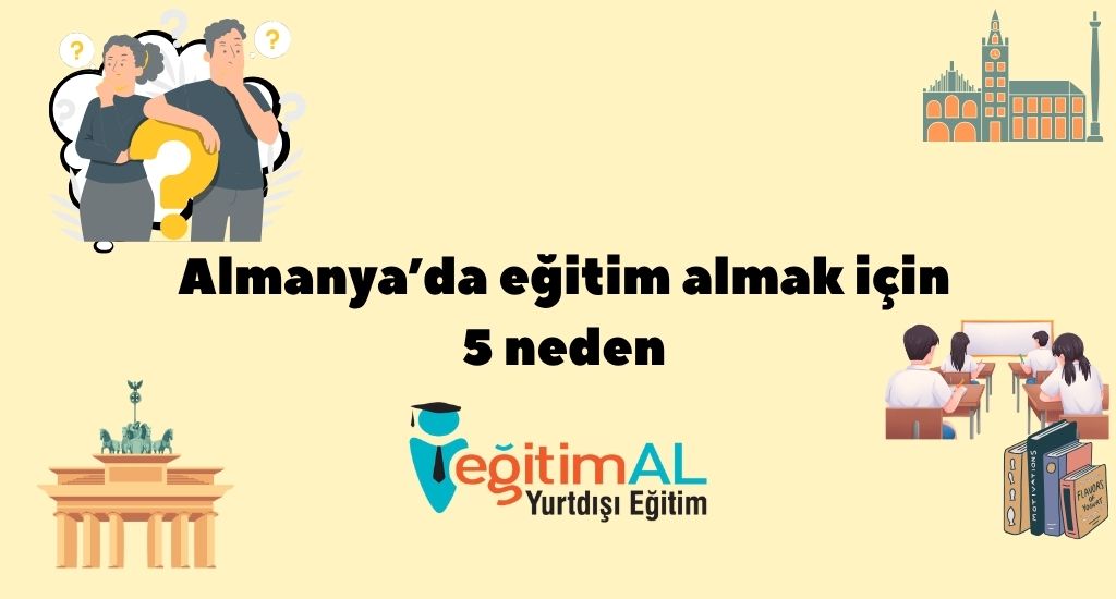 Almanyada egitim almak icin 5 neden