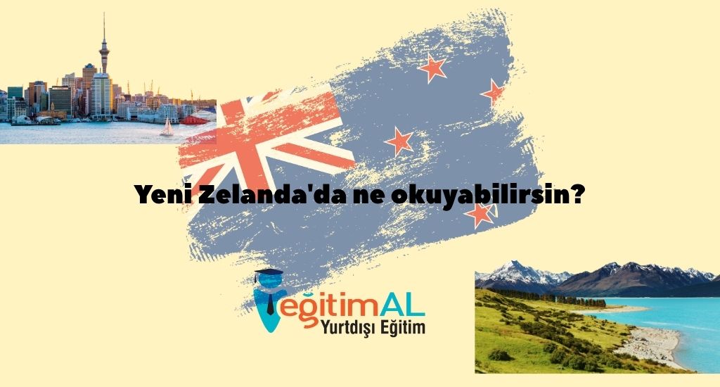 Yeni Zelanda'da Ne Okuyabilirsin? 6 Yeni Zelandada ne okuyabilirsin