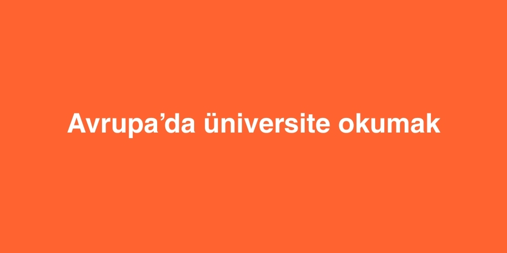 Avrupada Universite Okumak