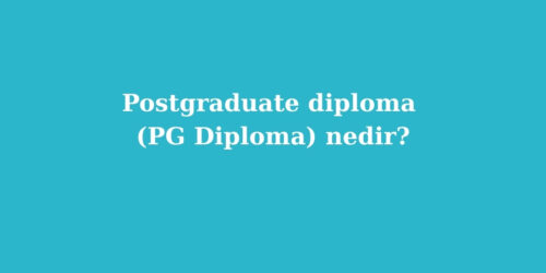 Postgraduate Diploma PG Diploma Nedir