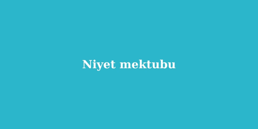 Niyet Mektubu 7 Niyet Mektubu