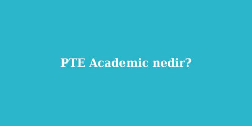 PTE Academic Nedir