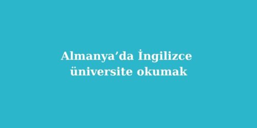 Almanyada Ingilizce Universite Okumak