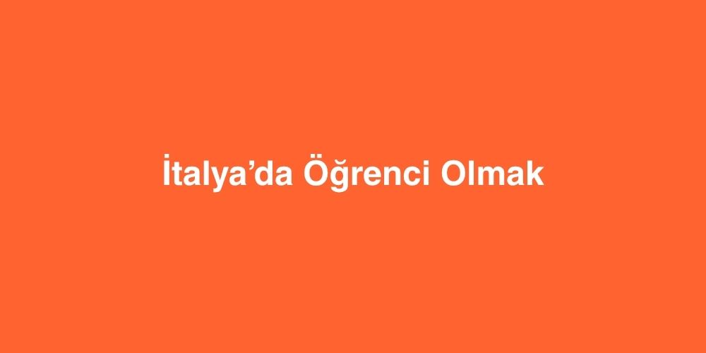 Italyada Ogrenci Olmak